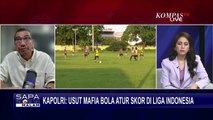 EXCO PSSI Ungkap Polisi Telah Kantongi Nama Perangkat yang Terlibat Mafia Bola di Liga Indonesia!