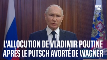 L'allocution de Vladimir Poutine après le putsch avorté de la milice Wagner