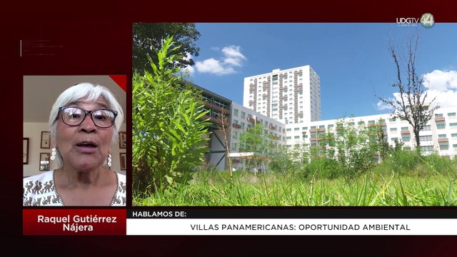 Villas panamericanas: oportunidad ambiental: Raquel Gutiérrez Nájera
