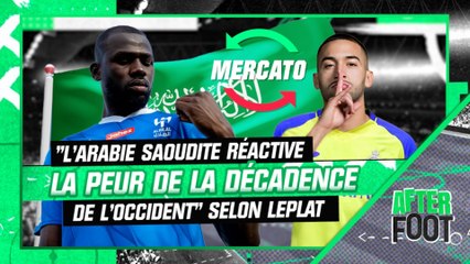 Mercato : "L'appel d'air vers l'Arabie Saoudite réactive la peur de la décadence de l'Occident"