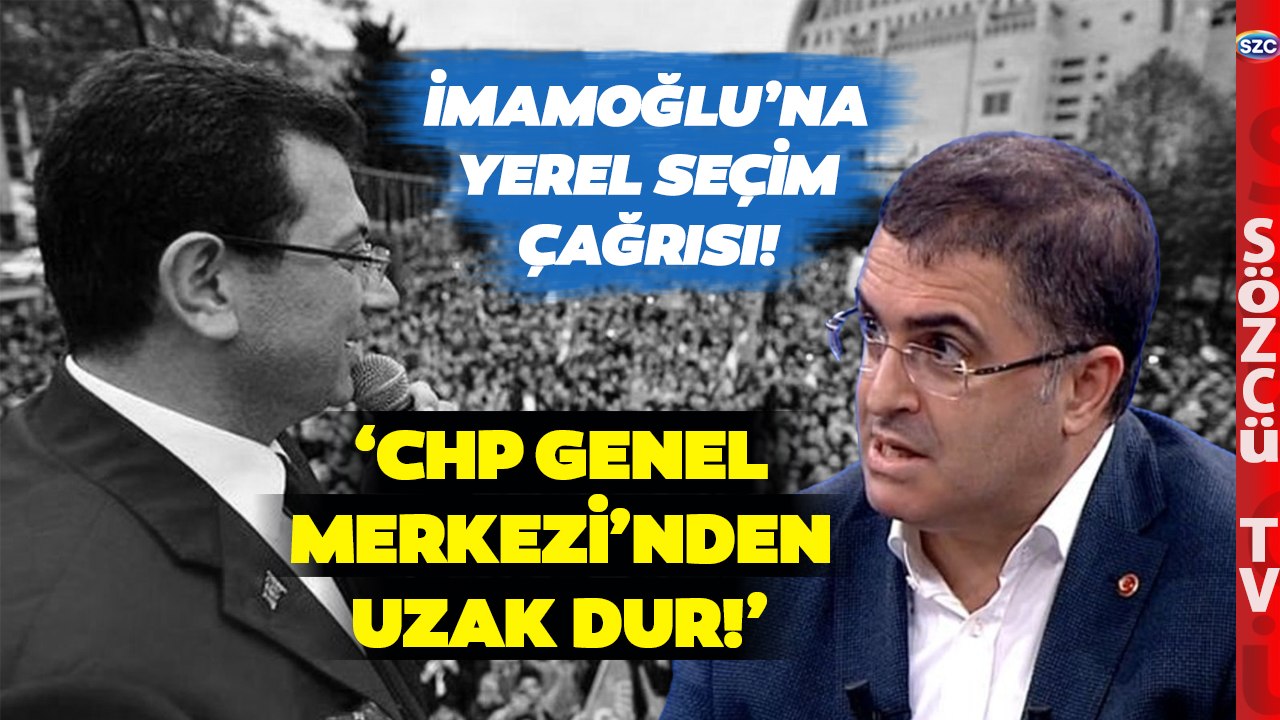 Ersan Şen'den Ekrem İmamoğlu'na Çok Kritik Yerel Seçim Çağrısı! 'Bunu Derhal Yapmalılar'