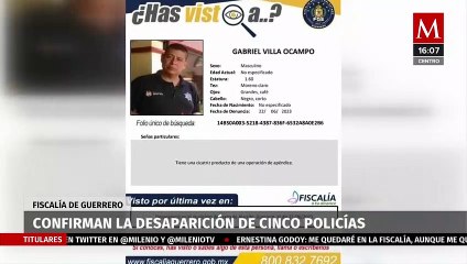 Fiscalía de Guerrero confirma la desaparición de cinco elementos de la policía