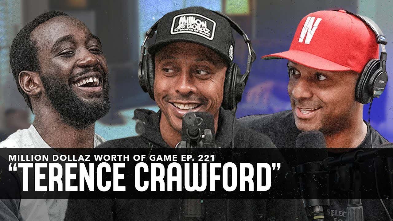 TERENCE CRAWFORD: MILLION DOLLAZ WORTH OF GAME EPISODE 221