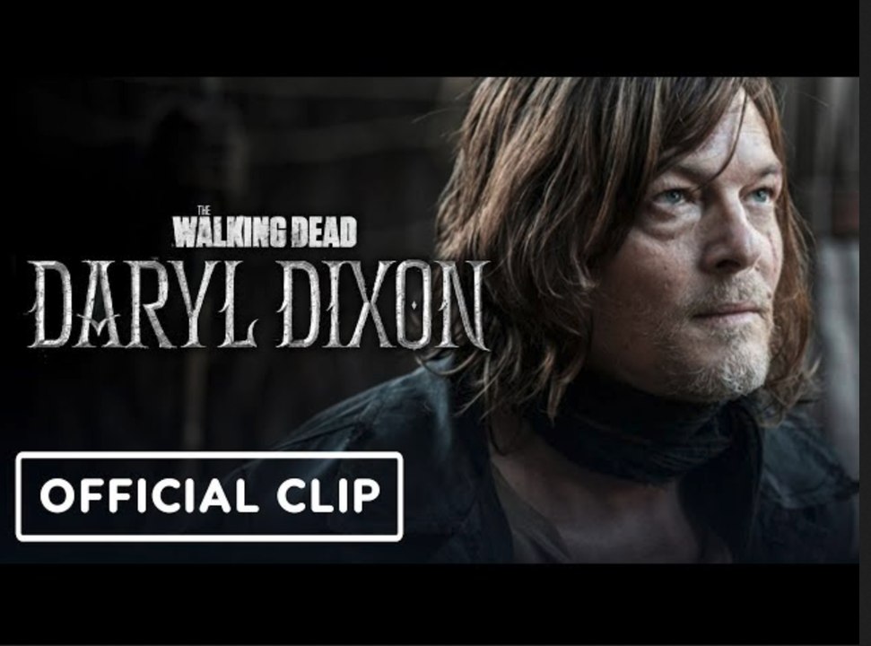 The Walking Dead: Daryl Dixon | Official First Look Clip -  Norman Reedus