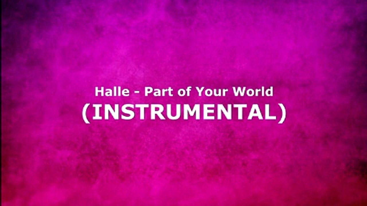 Halle - Part of Your World (INSTRUMENTAL)