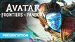 Avatar: Frontiers of Pandora - Tout savoir du jeu