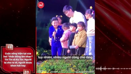 Cuộc sống hiện tại của hai “thần đồng âm nhạc” Tin Tin và Ku Tin: Người bị cho ra vẻ, người được khen hát hay