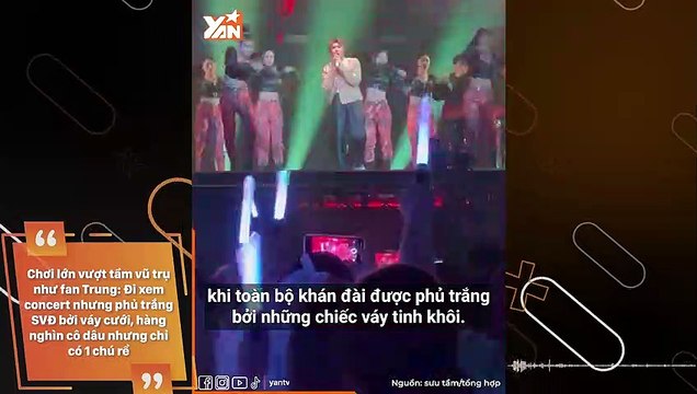 Chơi lớn vượt tầm vũ trụ như fan Trung: Đi xem concert nhưng phủ trắng SVĐ bởi váy cưới, hàng nghìn cô dâu nhưng chỉ có 1 chú rể