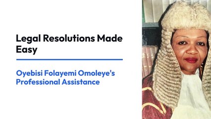 Legal Resolutions Made Easy: Oyebisi Folayemi Omoleye's Professional Assistance