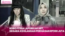 Roro Fitria Laporkan ART, Gegara Kehilangan Perhiasan Rp300 Juta