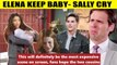CBS Young And The Restless Elena lied - Sally's daughter is not dead and she is