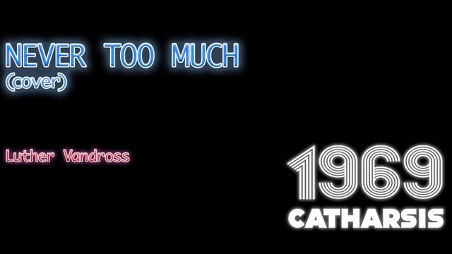 Never too much - Luther Vandross COVER