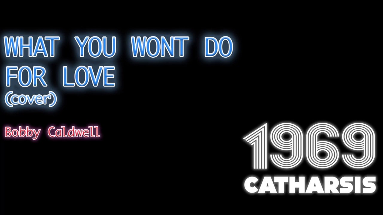 What you wont do for love bobby caldwell cover video dailymotion