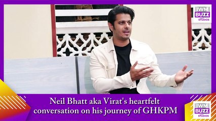 Neil Bhatt aka Virat's heartfelt conversation on his journey of Ghum Hai Kisikey Pyaar Meiin