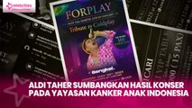 Aldi Taher Sumbangkan Hasil Konser pada Yayasan Kanker Anak Indonesia, Bikin Bangga!