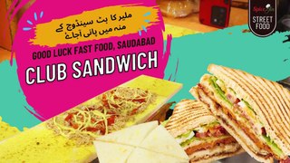 Club Sandwich | Street Food | Good Luck Fast Food Saudabad | Spicejin