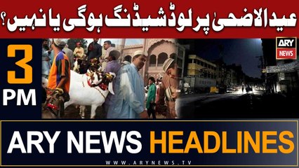ARY News 3 PM Headlines 27th June |    ?