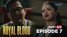 Royal Blood: Rejecting the rich father's request (Full Episode 7 - Part 2/3)