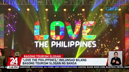 "Love the Philippines," inilunsad bilang bagong tourism slogan ng bansa | 24 Oras