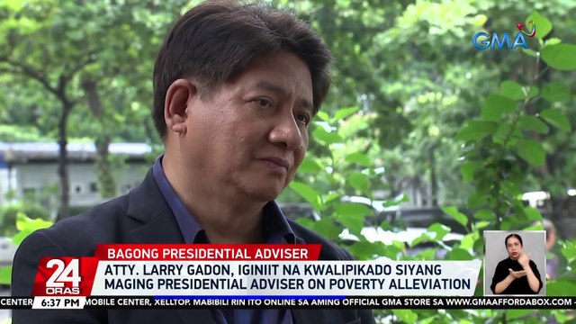 Atty. Larry Gadon, iginiit na kwalipikado siyang maging Presidential Adviser on Poverty Alleviation | 24 Oras