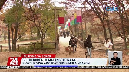 South Korea, tumatanggap na ng e-group visa applications simula ngayon | 24 Oras