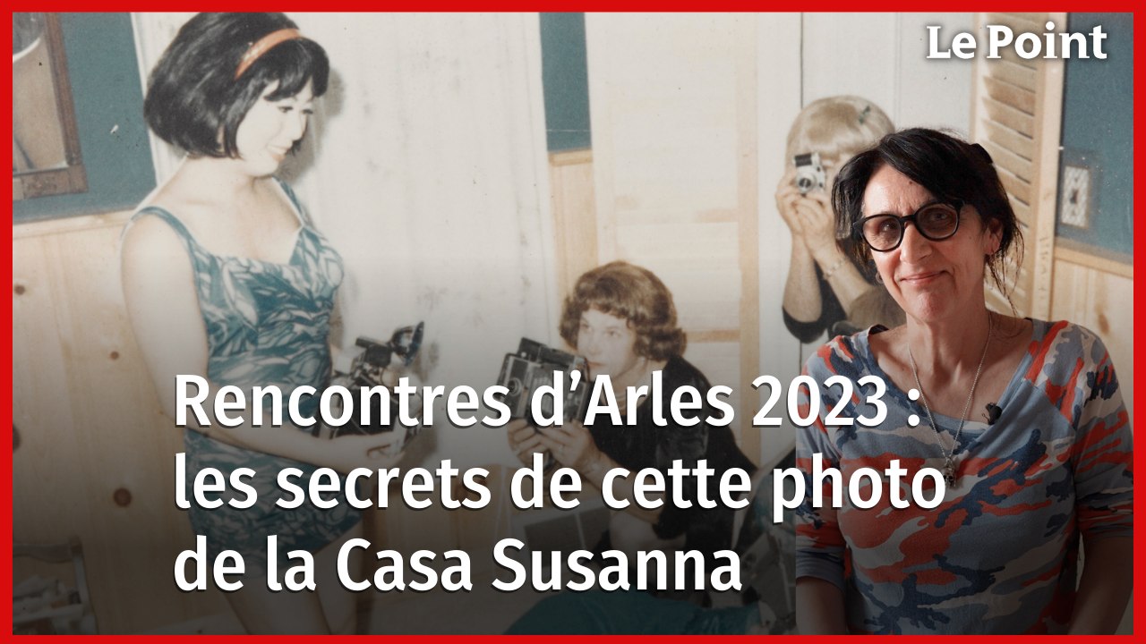 Rencontres d’Arles 2023 : les secrets de cette photo de la Casa Susanna