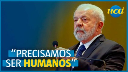 Lula: 'quero que sejamos humanos e não algoritimos'