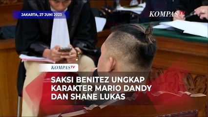 Saksi Benitez Ungkap Karakter Mario Dandy dan Shane Lukas di Persidangan