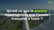 Qu'est ce que le planeur hypersonique que l'armée française a testé ?