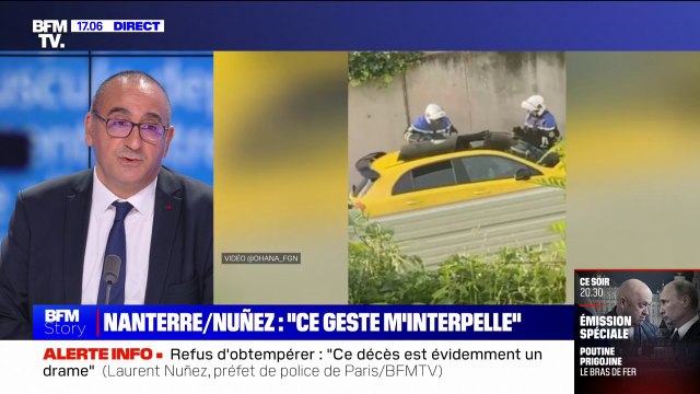 Refus d’obtempérer à Nanterre: Un dispositif de sécurisation a été mis en place et le restera le temps qu'il faudra sur Nanterre , explique Laurent Nuñez