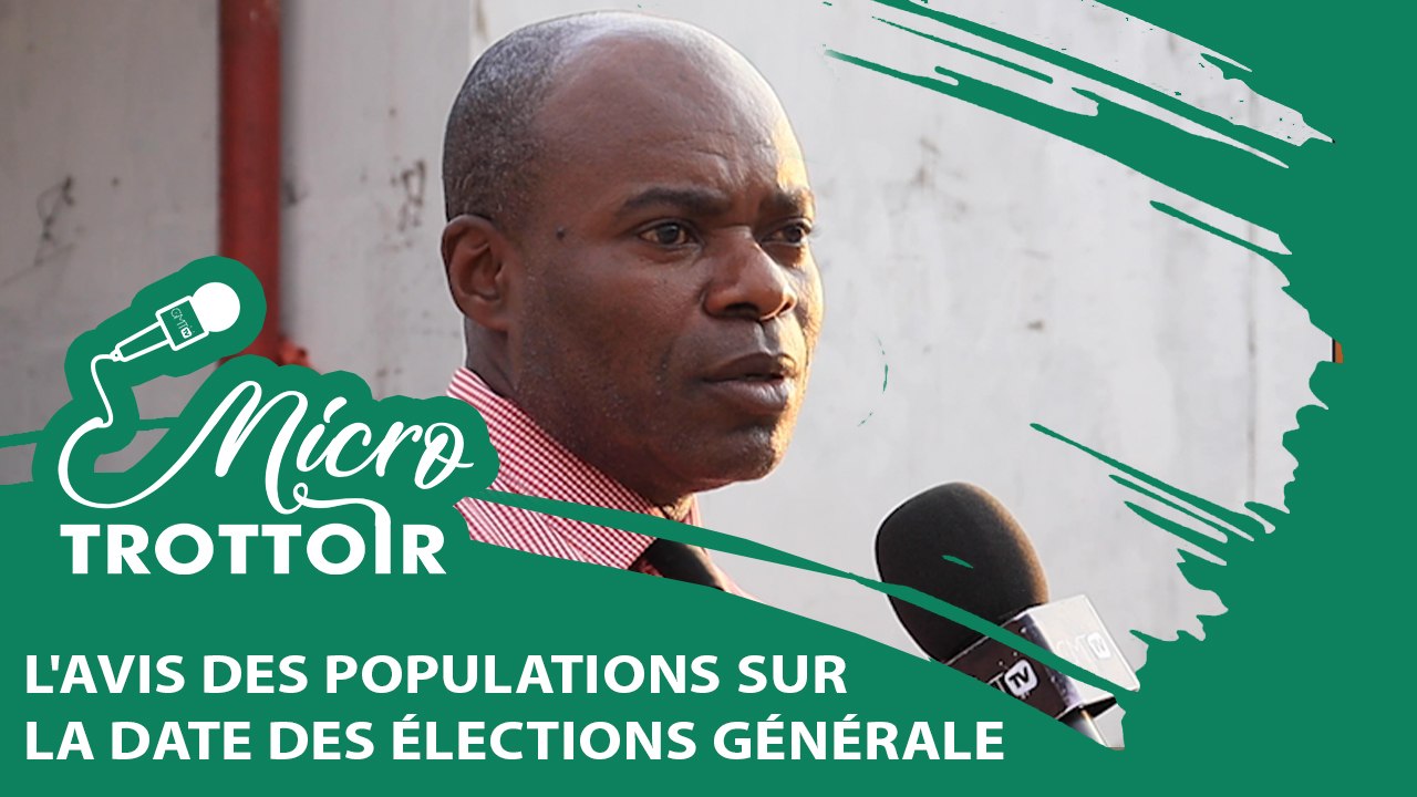 [#MicroTrottoir] L'avis des populations sur la date des élections générales