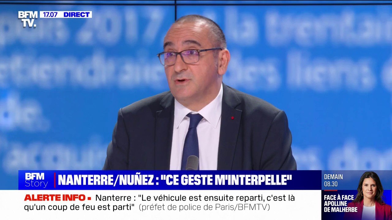 Refus d’obtempérer à Nanterre: "[Le fonctionnaire de police] est lui-même très choqué par ce drame", assure le préfet de police de Paris, Laurent Nuñez