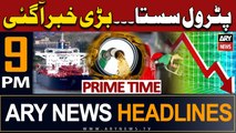 ARY News 9 PM Headlines 27th June | Petrol Prices