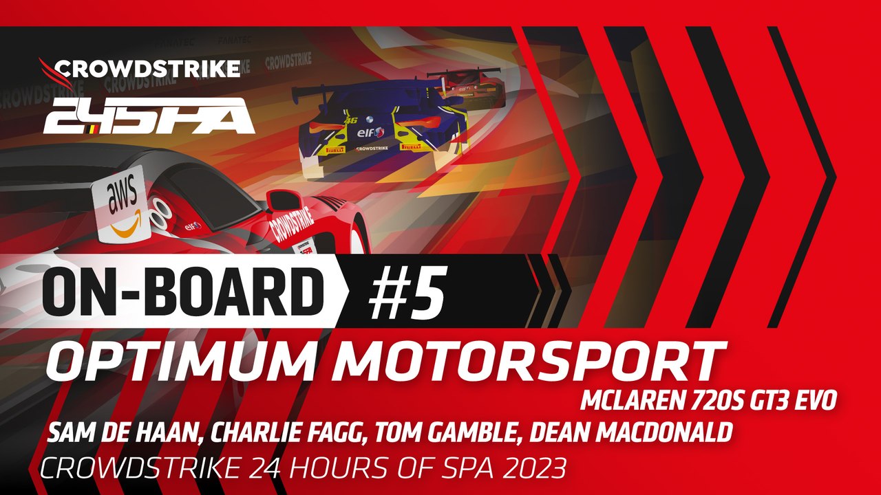 LIVE | OB Car #5 | MCLAREN 720S GT3 EVO | OPTIMUM MOTORSPORT | CrowdStrike 24 Hours of Spa 2023