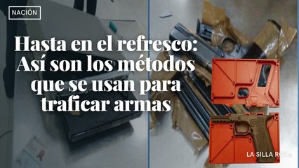 Hasta en el refresco: Así son los métodos que se usan para traficar armas