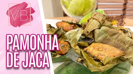 Receita de Festa Junina: Pamonha de Jaca - Você Bonita (27/06/2023)