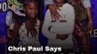 Chris Paul Says Daughter Gets Bullied Because He Doesn't Have A Championship