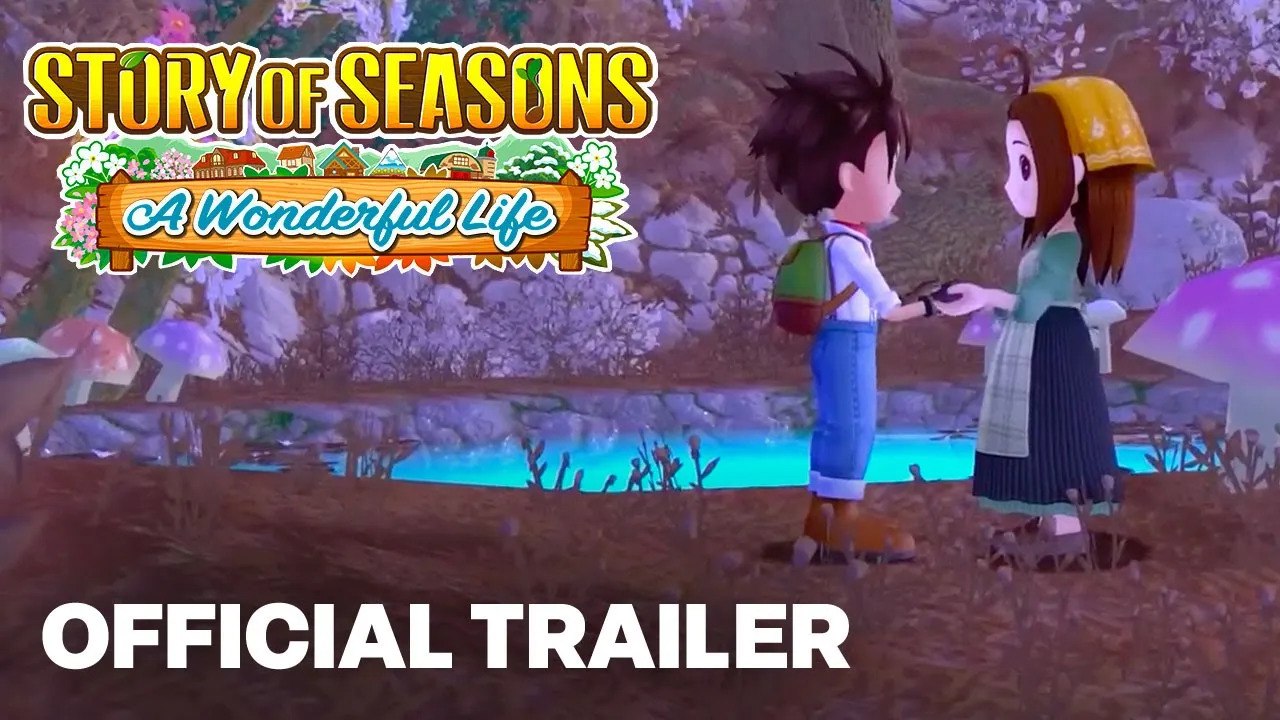 STORY OF SEASONS: A Wonderful Life - Launch Trailer