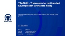 TRABZON - Trabzonspor'un yeni transferi Kourmpelis'ten taraftarlara mesaj