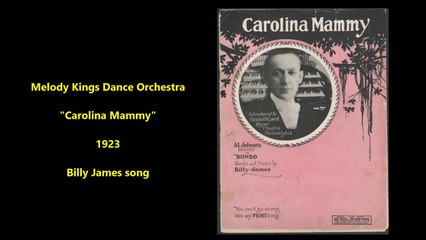 Melody Kings Dance Orchestra - Carolina Mammy (1923)