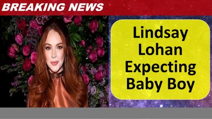 Lindsay Lohan Expecting Baby Boy