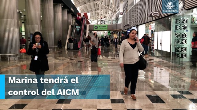 Hacen oficial el traslado del AICM y otros aeropuertos a la Marina