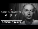 A Compassionate Spy | Official Documentary Trailer (2023)