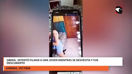 Oberá:  intentó filmar a una joven mientras se desvestía y fue descubierto