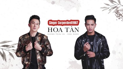 Hoa tàn (Singer Corperdevil1987) Full HD