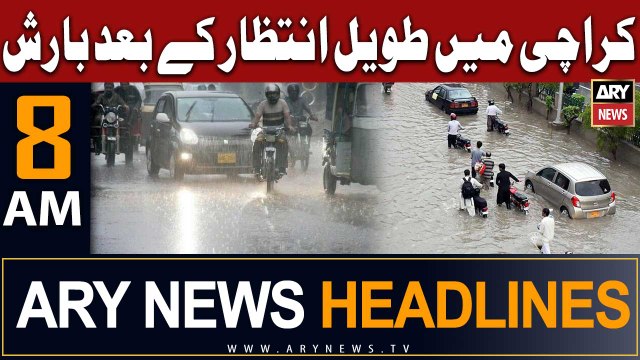 ARY News 8 AM Headlines 28th June | Karachi main tazz barish