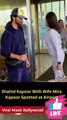 Shahid Kapoor With Wife Mira Kapoor Spotted at Airport