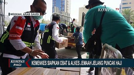Kemenkes Siapkan Obat-obatan dan Alkes untuk Jemaah Jelang Puncak Haji