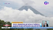 PHIVOLCS, binabantayan ang pagtaas at pagbaba ng bilang ng volcanic earthquakes sa Bulkang Mayon | BT