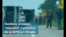 Hombres armados interceptan y “levantan” a personal de la Secretaría de Seguridad en Chiapas